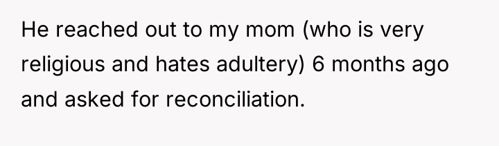 He reached out to my mom (who is very religious...