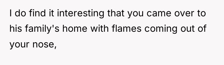 I do find it interesting that you came over to...
