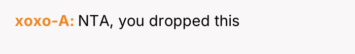 xoxo-A NTA, you dropped this