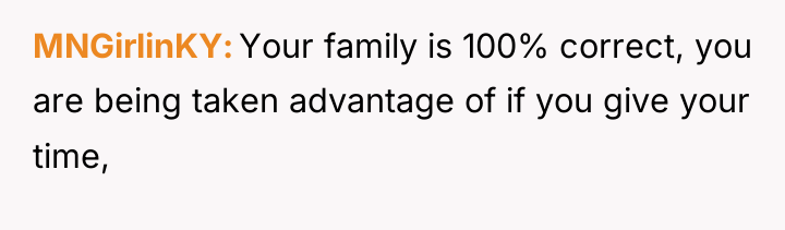 MNGirlinKY Your family is 100% correct, you are being taken...