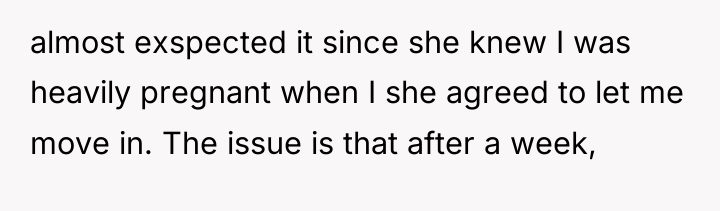 almost exspected it since she knew I was heavily pregnant...