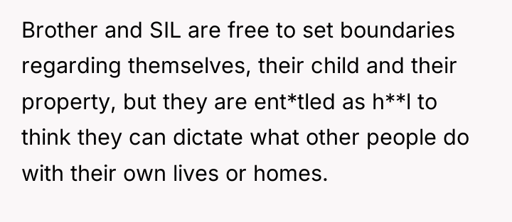 Brother and SIL are free to set boundaries regarding themselves,...