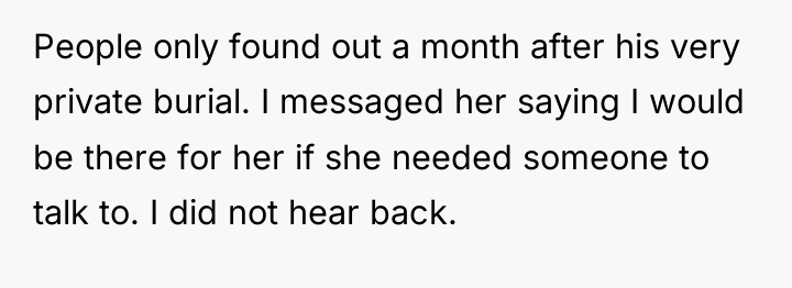 People only found out a month after his very private...
