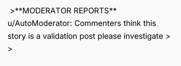  >**MODERATOR REPORTS** u/AutoModerator: Commenters think this story is a...