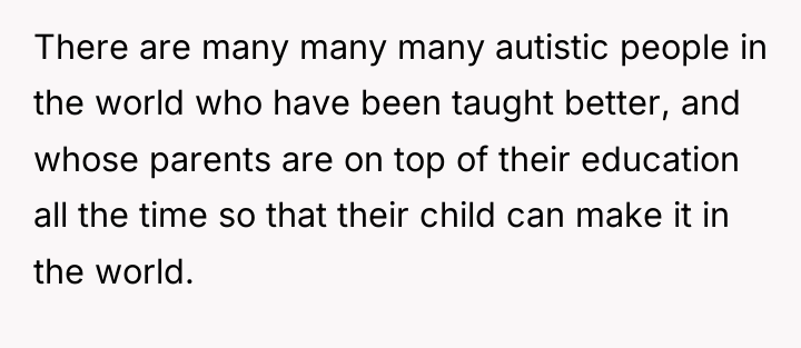 There are many many many autistic people in the world...