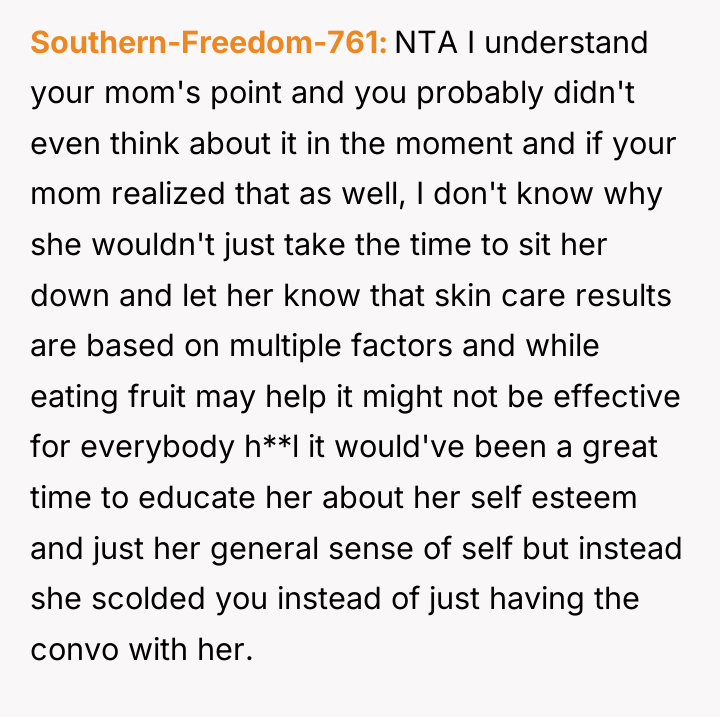 Southern-Freedom-761 NTA I understand your mom's point and you probably...