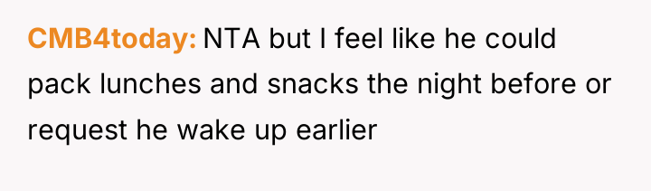 CMB4today NTA but I feel like he could pack lunches...