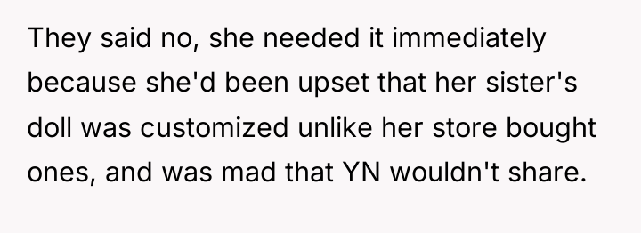 They said no, she needed it immediately because she'd been...