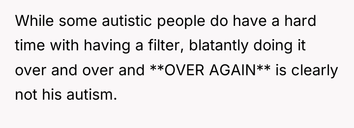 While some autistic people do have a hard time with...