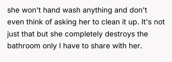 she won't hand wash anything and don't even think of...