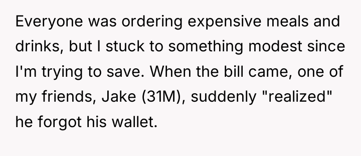 Everyone was ordering expensive meals and drinks, but I stuck...