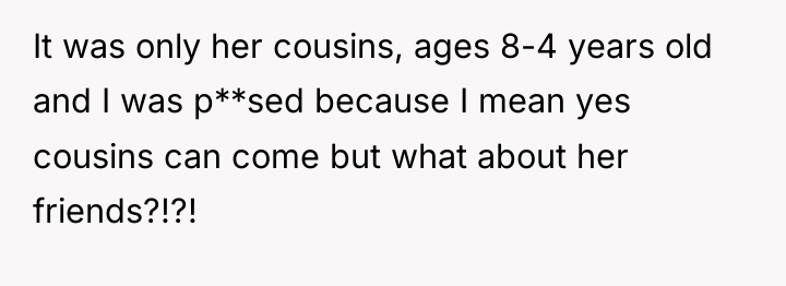 It was only her cousins, ages 8-4 years old and...