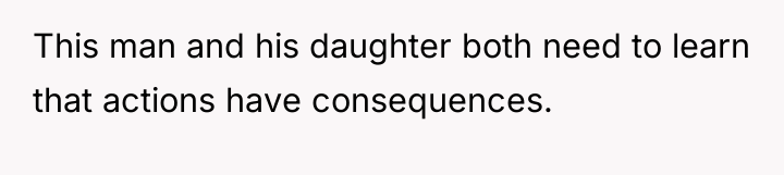 This man and his daughter both need to learn that...