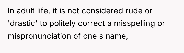 In adult life, it is not considered rude or 'drastic'...