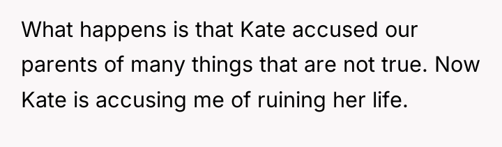 What happens is that Kate accused our parents of many...