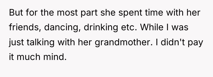 But for the most part she spent time with her...