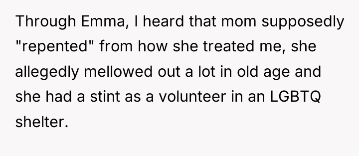 Through Emma, I heard that mom supposedly "repented" from how...