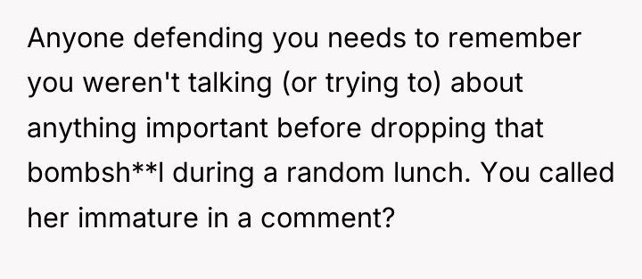 Anyone defending you needs to remember you weren't talking (or...