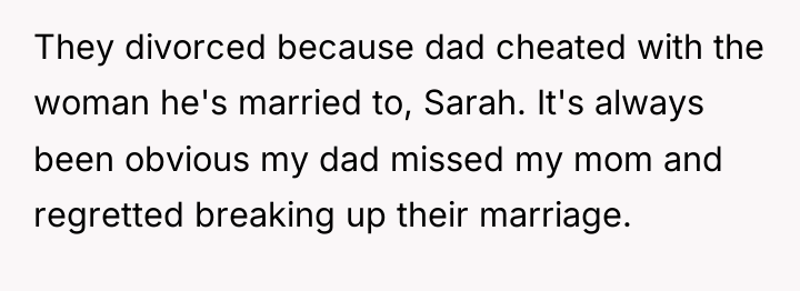 They divorced because dad cheated with the woman he's married...