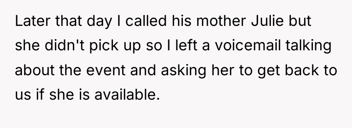 Later that day I called his mother Julie but she...