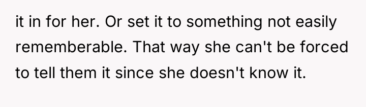 it in for her. Or set it to something not...