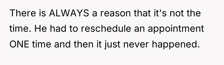 There is ALWAYS a reason that it's not the time....