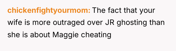 chickenfightyourmom The fact that your wife is more outraged over...