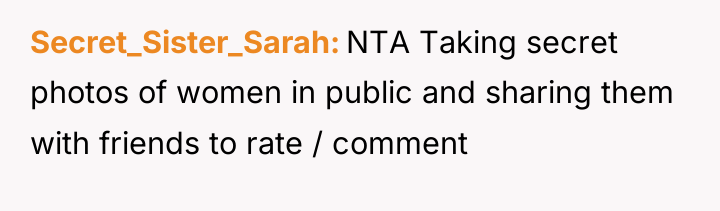 Secret_Sister_Sarah NTA Taking secret photos of women in public and...