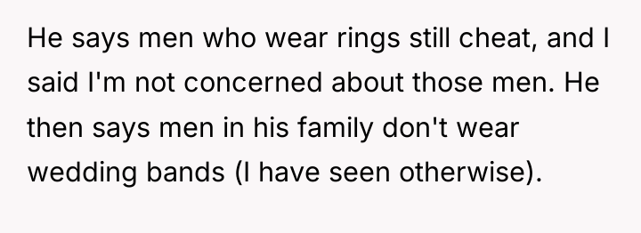 He says men who wear rings still cheat, and I...