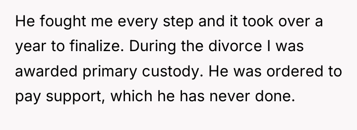 He fought me every step and it took over a...