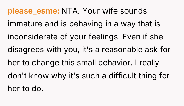 please_esme NTA. Your wife sounds immature and is behaving in...