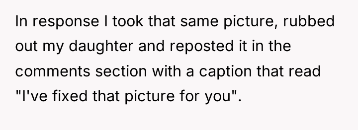 In response I took that same picture, rubbed out my...