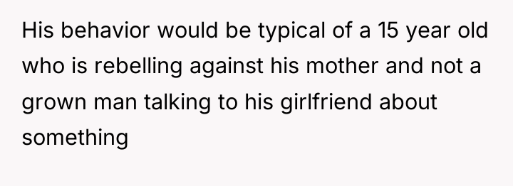 His behavior would be typical of a 15 year old...
