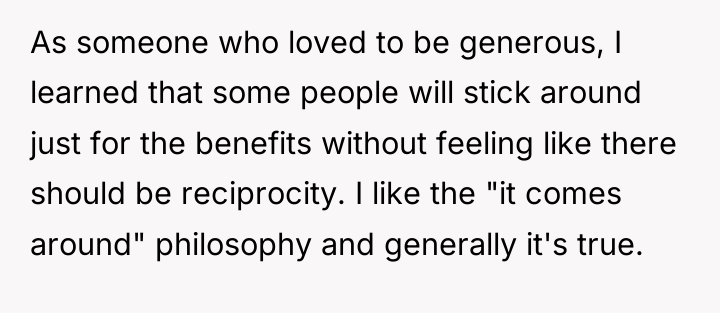 As someone who loved to be generous, I learned that...