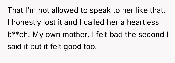 That I'm not allowed to speak to her like that....