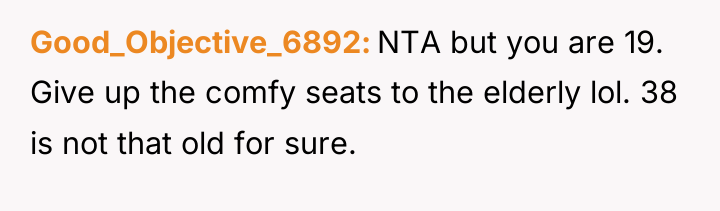 Good_Objective_6892 NTA but you are 19. Give up the comfy...