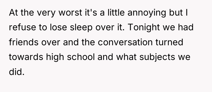 At the very worst it's a little annoying but I...