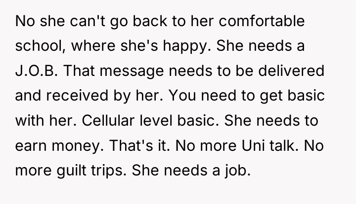 No she can't go back to her comfortable school, where...