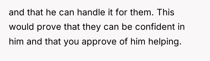 and that he can handle it for them. This would...