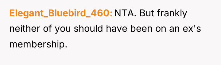 Elegant_Bluebird_460 NTA. But frankly neither of you should have been...