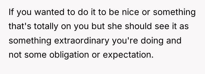 If you wanted to do it to be nice or...