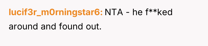 lucif3r_m0rningstar6 NTA - he f**ked around and found out.