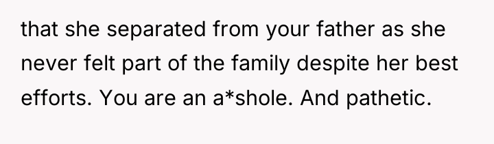 that she separated from your father as she never felt...