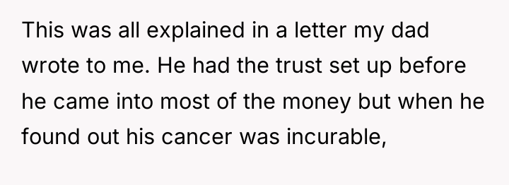 This was all explained in a letter my dad wrote...