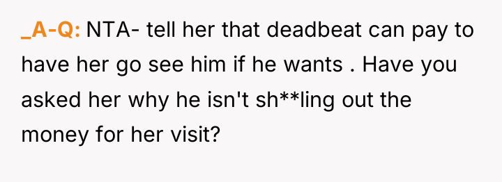 _A-Q NTA- tell her that deadbeat can pay to have...