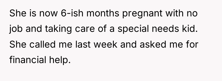 She is now 6-ish months pregnant with no job and...