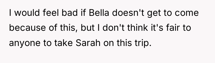 I would feel bad if Bella doesn't get to come...