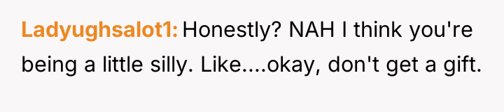 Ladyughsalot1 Honestly? NAH I think you're being a little silly....