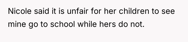 Nicole said it is unfair for her children to see...