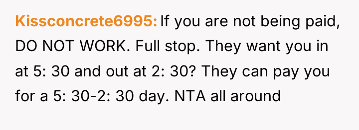 Kissconcrete6995 If you are not being paid, DO NOT WORK....